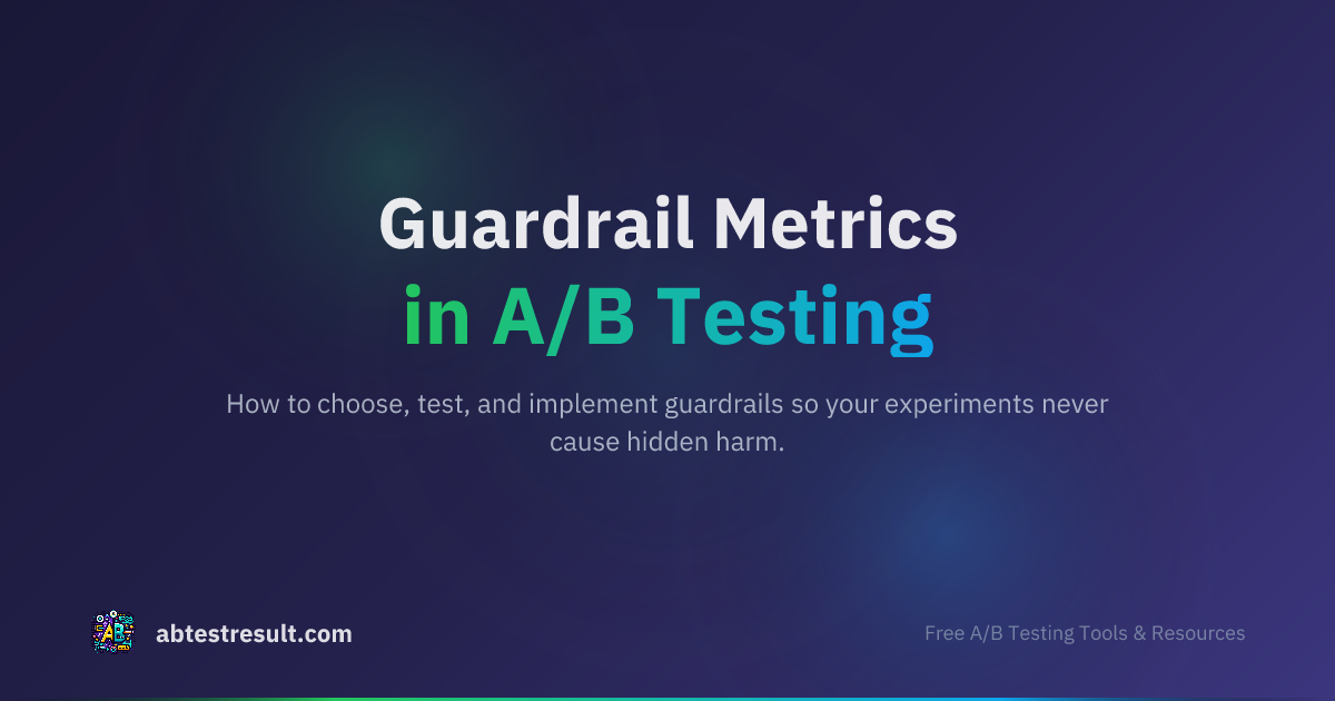 Guardrail Metrics in A/B Testing: How to Protect Experiments from ...