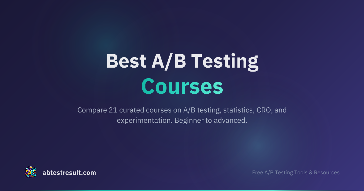Best A/B Testing Courses Online (2026) | ABTestResult | ABTestResult.com